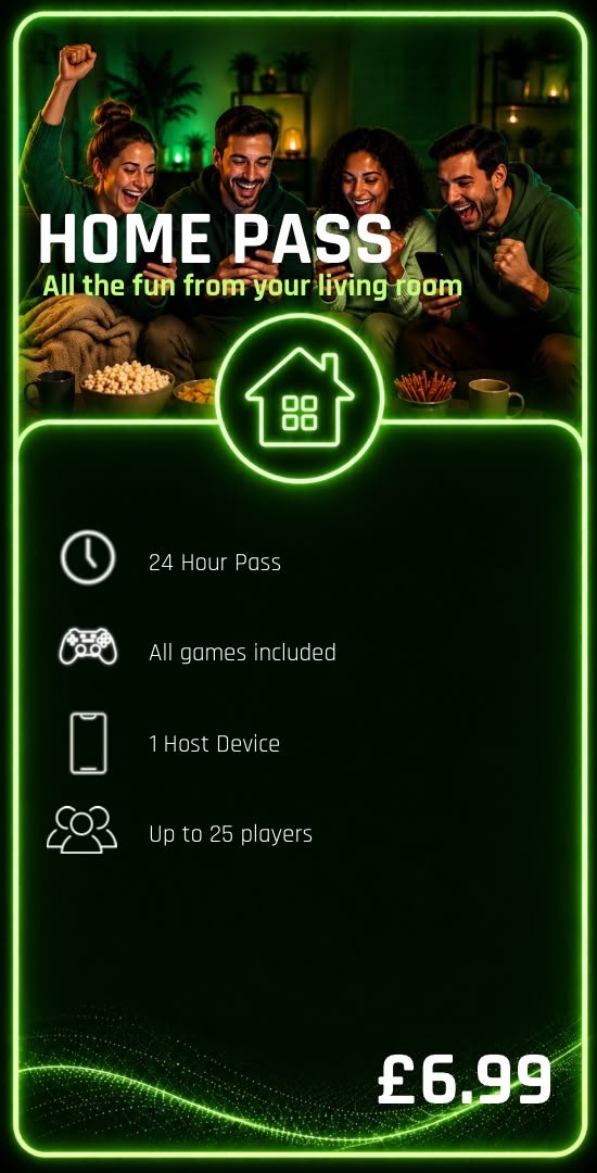 Home Pass, 6.99 pounds one off. A 24 hour pass with all 17 games, 1 host device and up to 25 players, for home use.